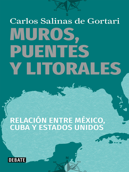 Title details for Muros, puentes y litorales by Carlos Salinas de Gortari - Wait list